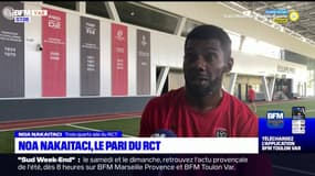 Noa Nakaitaci, le pari du RCT