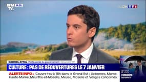 Gabriel Attal: "Il ne sera pas possible de rouvrir les établissement culturels au 7 janvier"