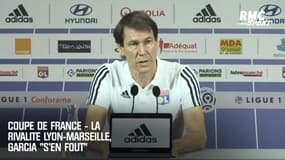 Coupe de France - La rivalité Lyon-Marseille, Garcia "s'en fout"