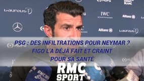 PSG : Des infiltrations pour Neymar ? Figo l'a déjà fait et craint pour sa santé