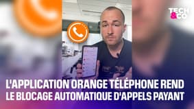 L'application Orange Téléphone rend le blocage automatique d'appels payant