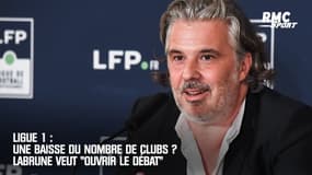 Ligue 1 : Une baisse du nombre de clubs ? Labrune veut ouvrir le débat