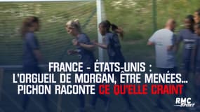 France - États-Unis : L'orgueil de Morgan, être menées... Marinette Pichon raconte ce qu'elle craint