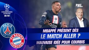 PSG - Bayern : "Une rechute serait catastrophique", Courbis ne ferait pas jouer Mbappé à l'aller