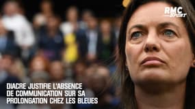 Équipe de France : Diacre justifie la non-communication de sa prolongation (et estime avoir l'adhésion du groupe)
