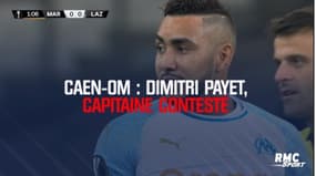Caen-OM : Payet, capitaine contesté 
