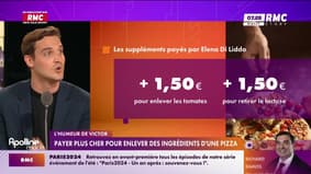 L'humeur de Victor : Payer plus cher pour enlever des ingrédients d'une pizza - 14/08