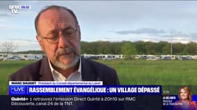 Rassemblement évangélique à Nevoy: pour Marc Gaudet, président du Conseil départemental du Loiret, "on voit bien aujourd'hui un débordement" 