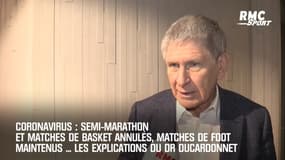 Coronavirus: Semi-marathon et matches de basket annulés, Lyon-ASSE maintenu... les explications simples du Dr Ducardonnet