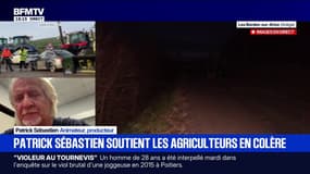 Colère des agriculteurs: "Je comprends qu'ils se révoltent" affirme Patrick Sébastien