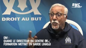OM : Quand le directeur du centre de formation mettait en garde Lihadji