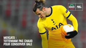 Mercato : Tottenham pas chaud pour conserver Bale