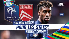 France 14-0 Gibraltar : "Un bon match pour les stats", retient Coman après son doublé