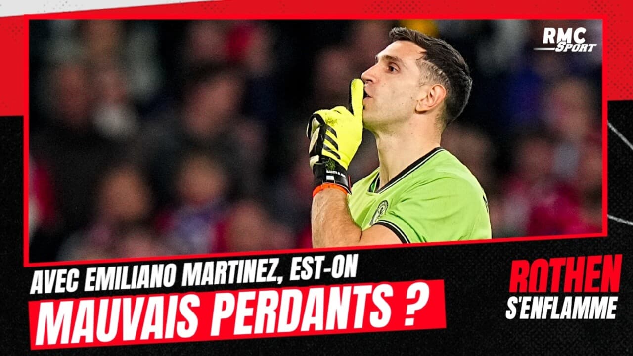 Avec Emiliano Martinez Est on Mauvais Perdants Une Attitude avec-emiliano-martinez-est-on-mauvais-perdants-une-attitude