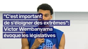 Législatives: Victor Wembanyama appelle à "s'éloigner des extrêmes"