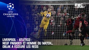 Liverpool - Atlético : Neuf parades et homme du match... Oblak a écœuré les Reds