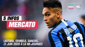 Lautaro, Dembele, Sancho... Les 5 infos mercato du 3 juin à la mi-journée