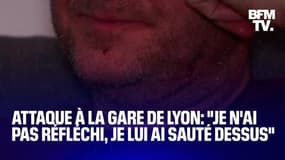 "Je lui ai sauté dessus": Christophe, qui s'est interposé lors de l'attaque de la gare de Lyon, témoigne