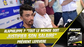  Alaphilippe ? "Tout le monde doit justifier son salaire" prévient Lefevere (Grand Plateau)