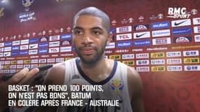 Basket : "On prend 100 points, on n'est pas bons", Batum en colère après France - Australie