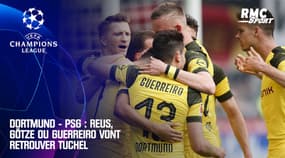 Dortmund - PSG : Reus, Götze et Guerreiro vont retrouver Tuchel