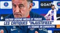 PSG : "Un privilège d'entraîner le meilleur joueur de l'Histoire", Galtier regrette les "critiques injustifiées" sur Messi 
