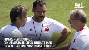 France - Argentine : "Un adversaire qu'on redoute mais on a les arguments" insiste Labit