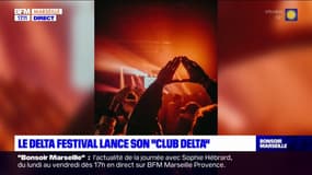 Marseille: le Delta Festival lance son "Club Delta"