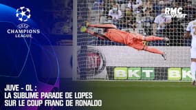 Juve - OL : La sublime parade de Lopes sur le coup franc de Ronaldo