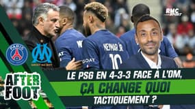 PSG-OM : Paris en 4-3-3 ? "Il va falloir gérer différemment les couloirs" prévient l'After Foot