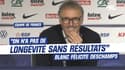 French team : "There is no longevity without results"Blanc congratulates Deschamps on his extension