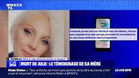 "Elle n'est pas partie pour se suicider, c'est monté de toutes pièces":  la mère de Julie, retrouvée pendue en Catalogne, témoigne sur BFMTV