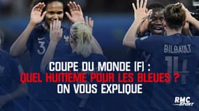 Coupe du monde (F) : Quel huitième pour les Bleues ? On vous explique