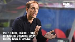 PSG : Tuchel, coach le plus efficace de l'histoire devant Emery, Blanc et Ancelotti