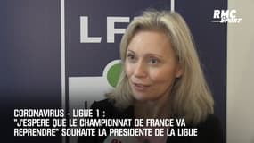 Coronavirus: "J'espère que le championnat de France va reprendre" pense la présidente de la Ligue