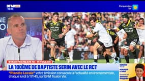 RCT: face au Stade Français, Baptiste Serin a porté le maillot toulonnais pour la 100e fois