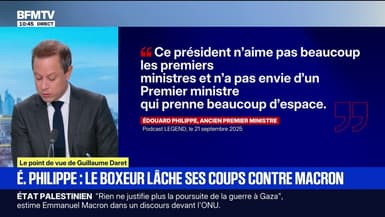 ÉDITO - Édouard Philippe lâche ses coups contre Emmanuel Macron