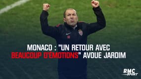 Monaco : "Un retour avec beaucoup d’émotions" avoue Jardim