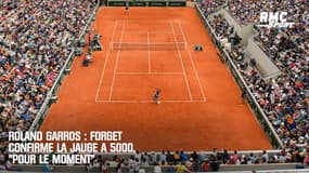 Roland-Garros : Forget confirme la jauge à 5000 spectateurs, "pour le moment"