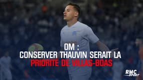 OM : Conserver Thauvin serait la priorité de Villas-Boas 