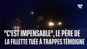 "C'est impensable": le père de la fillette fauchée par une voiture à Trappes témoigne