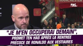 Manchester United : "Je m’en occuperai demain", promet Ten Hag après la rentrée précoce de Ronaldo aux vestiaires