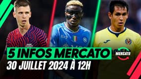 Osimhen, Olmo, Mandi... Les 5 infos mercato du 30 juillet à la mi-journée