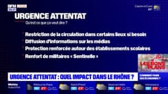 Urgence attentat: quel impact dans le Rhône?