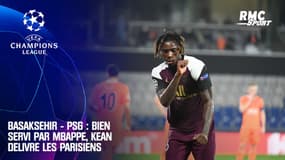 Basaksehir - PSG : Bien servi par Mbappé, Kean délivre les Parisiens