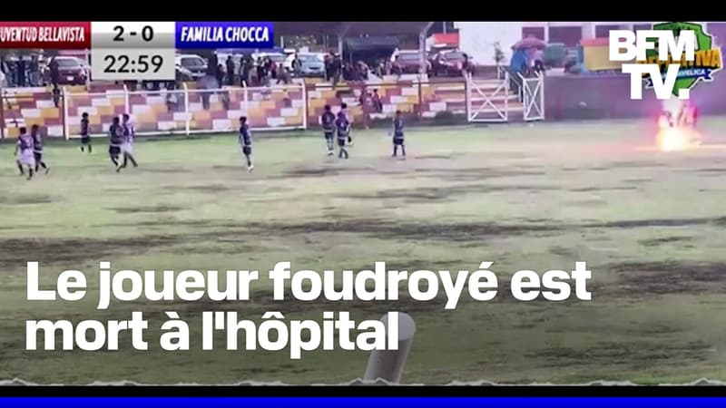 Regarder la vidéo Un joueur de foot meurt après avoir été frappé par la foudre au Pérou