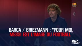 Barça / Griezmann : "Pour moi, Messi est l'image du football"
