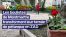 Les boulistes de Montmartre transforment leur terrain de pétanque en ZAD 