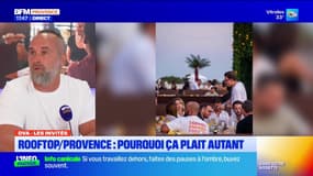 Dans votre assiette du jeudi 3 juillet - Rooftop/Provence : pourquoi ça plaît autant ?