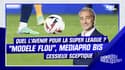 Super League : « Modèle est flou », Mediapro bis, Cessieux sceptique sur l'avenir d'A22